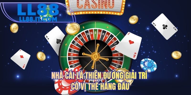 Nhà cái là thiên đường giải trí có vị thế hàng đầu 